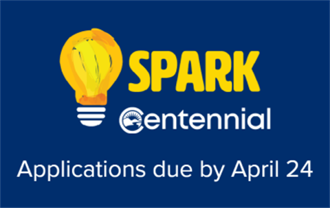 Spark Centennial. Applications due by April 24