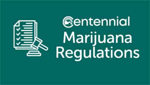 Centennial Marijuana Regulations