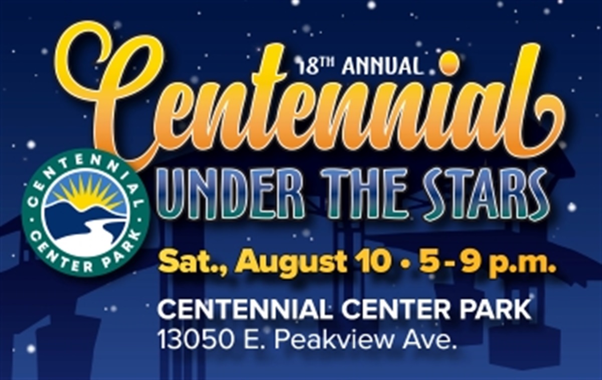 Celebrate Centennial Under the Stars August 10 City of Centennial