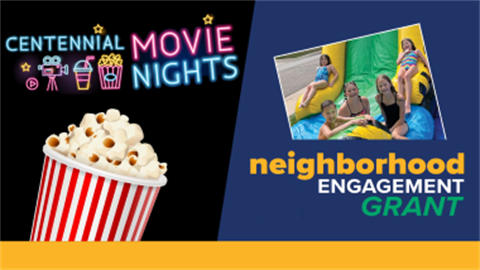 Centennial Movie Nights and Neighborhood Engagement Grant