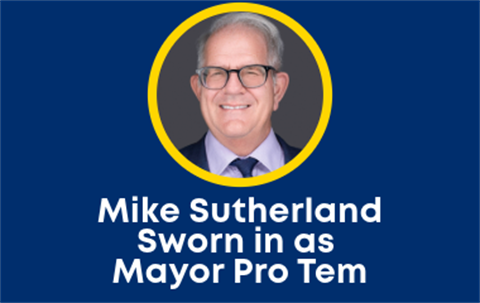 Mike Sutherland Sworn in as Mayor Pro Tem